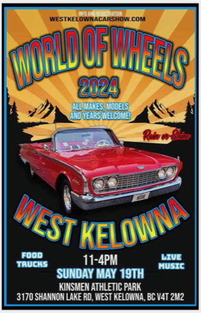 Poster for World of Wheels event in West Kelowna, May 19th 2024.